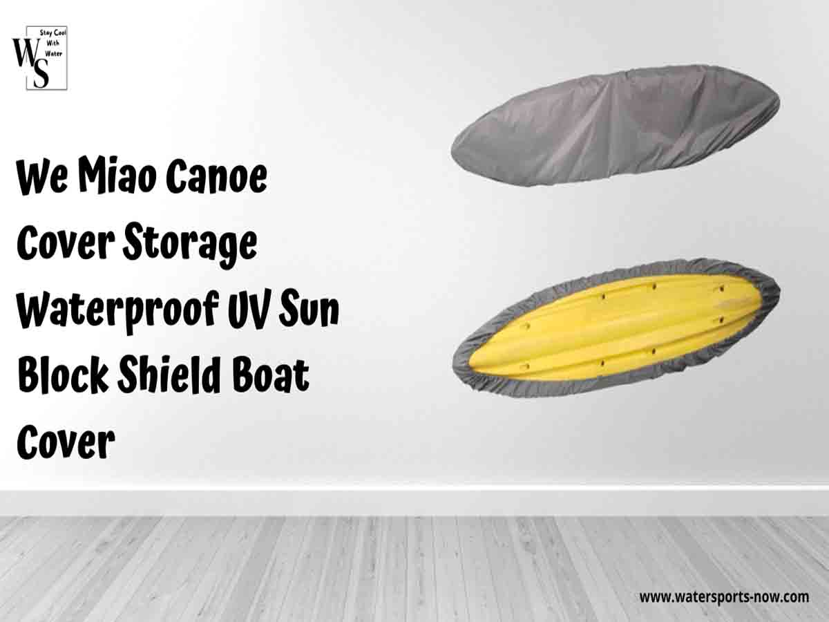 10 Canoe Covers That Will Keep Your Canoe Safe In Any Weather